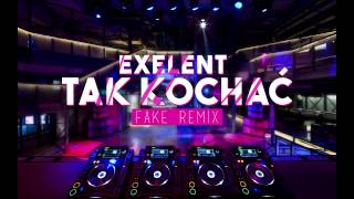 Exelent  Tak Kochać Fake remix [upl. by Vas]