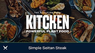 The Sculpted Vegan Kitchen  Simple Seitan Steak [upl. by Dadinirt]