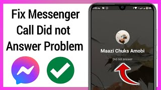 How To Fix Messenger Call Did not answer Problem  How To Fix Call Did not answer in Messenger [upl. by Akirat283]