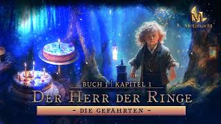 Der Herr der Ringe Die Gefährten  Buch 1 Kapitel 1  Hörbuch  Zusammenfassung [upl. by Alfons]