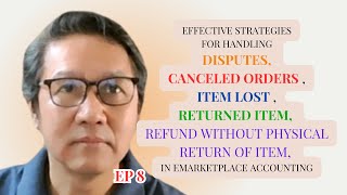 EP8 HANDLING DISPUTESCANCELED ORDERS ITEM LOST RETURNED ITEM REFUND IN BOOKKEEPING [upl. by Pitts]