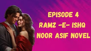 Ramz e ishq novel episode 4  Noor Asif novel [upl. by Thekla]