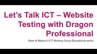 Lets Talk ICT  Testing Websites for Accessibility using Dragon Professional V 16 [upl. by Letnahs570]