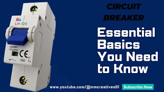 Circuit Breaker Essential Basics You Need to Know MM creatives [upl. by Swor]