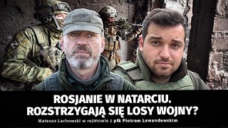 Trudna sytuacja Ukrainy Jak Ukraińcy chcą zakończyć wojnę płk Piotr Lewandowski i M Lachowski [upl. by Leonelle]