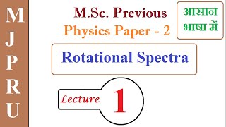 Rotational Spectra of a Diatomic Molecule  MSc Previous  Physics [upl. by Cordy]