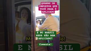 QUANDO OS SEUS IMPOSTOS PAGOS SÃO APLICADOS PARA SERVIR O POVO  COMO SÃO IMPOSTOS NO 🇧🇷 [upl. by Matilda940]