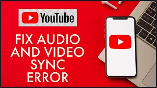 How to Fix YouTube Audio Video Sync Error in 2 Min [upl. by Hayalat]