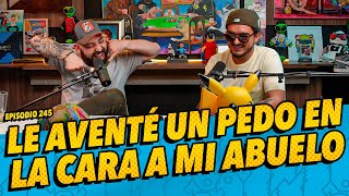 La cotorrisa  Episodio 245  Le aventé un pedo en la cara a mi abuelo [upl. by Uamak]