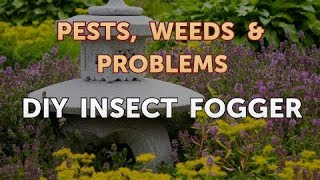 DIY Insect Fogger [upl. by Ainoet606]