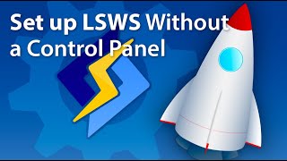 Set Up Native LiteSpeed Enterprise Without a Control Panel [upl. by Derzon]
