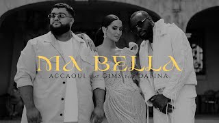 ACCAOUI x GIMS x DAFINA ZEQIRI quotMA BELLAquot OFFICIAL MUSIC VIDEO [upl. by Heffron]