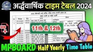 Mpboard Class 11th 12th Half Yearly Exam Time Table 202425 अर्द्धवार्षिक परीक्षा टाइम टेबल 202425 [upl. by Der]