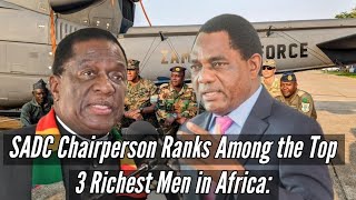 SADC Chairperson Ranks Among the Top 3 Richest Men in Africa What You Need to Know [upl. by Chaffee616]