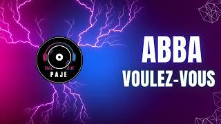 ABBA Voulezvous  PAJE Remix Club Mix [upl. by Ardnasyl520]