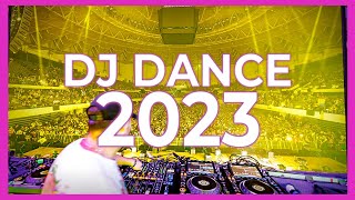 DJ DANCE SONGS 2023  Mashups amp Remixes of Popular Songs 2023  DJ Club Music Dance Remix Mix 2023 [upl. by Paige358]