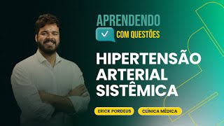 Hipertensão Arterial Sistêmica  Aprendendo com questões Clínica Médica [upl. by Annael170]