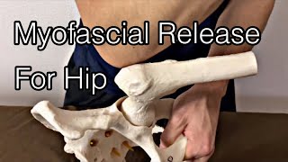 How to do myofascial release for hip joint English [upl. by Bencion]