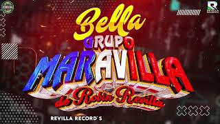 BELLA BELLA  GRUPO MARAVILLA DE ROBIN REVILLA [upl. by Eded]