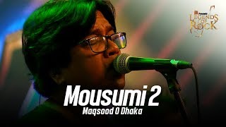 Mousumi 2  Maqsood O Dhaka  Banglalink presents Legends of Rock [upl. by Inattyrb]