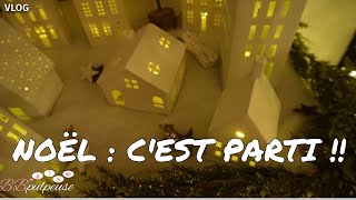 VLOG  NOËL 🎄  C’est Parti pour la Magie des Fêtes [upl. by Hellene]