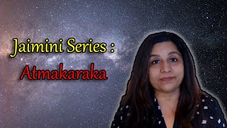 Jaimini Series  Atmakaraka [upl. by Esinert]