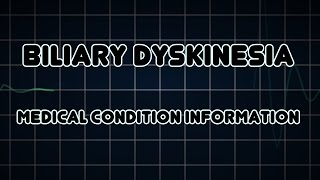 Biliary dyskinesia Medical Condition [upl. by Rossy974]