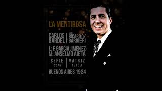 229  LA MENTIROSA  Carlos Gardel y guitarras GARDEL [upl. by Emoreg48]