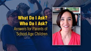 What Do I Ask Who Do I Ask Answers for Parents of School Age Children [upl. by Ydnor]