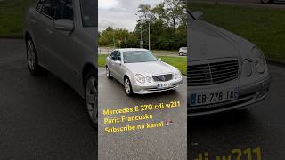 Mercedes E270 cdi w211 Pariz [upl. by Wagner798]