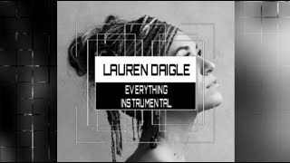 Lauren Daigle  Everything  Instrumental Karaoke Track with Lyrics [upl. by Novick72]