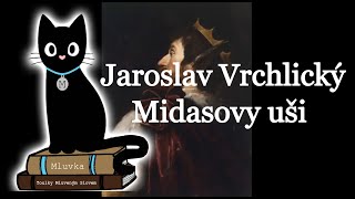 Jaroslav Vrchlický  Midasovy uši Mluvené slovo CZ [upl. by Assitruc371]