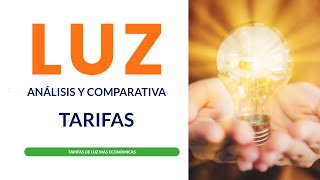 💡 ¿MEJOR TARIFA DE LUZ 💲  ANÁLISIS Y COMPARATIVA 2024  2025🟢 [upl. by Lattie646]