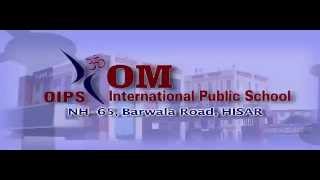 Om International Public School Hisar OIPS [upl. by Etakyram]