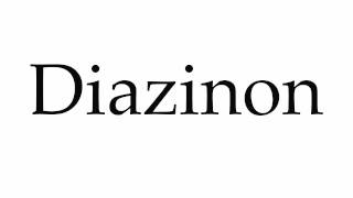 How to Pronounce Diazinon [upl. by Volin]