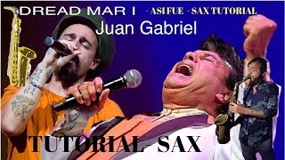 TUTORIAL SAX WITH NOTES ASI FUE  DREAD MAR I JUAN GABRIEL [upl. by Adnulahs]