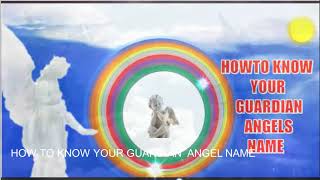 How to know your guardian angels name [upl. by Fast]