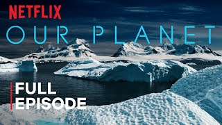 Our Planet  Frozen Worlds  FULL EPISODE  Netflix [upl. by Ailemor]