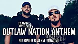 Nu Breed amp Jesse Howard  Outlaw Nation Anthem Lyrics [upl. by Aicirtel]