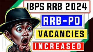 IBPS RRB POClerk 2024 Vacancies Increased [upl. by Rennerb]