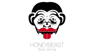 HONEYBEAST – Bravó nem baj [upl. by Egarton]