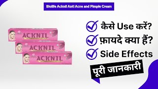 Biolife Acknil Anti Acne and Pimple Cream Uses in Hindi  Side Effects  Review [upl. by Phillips]