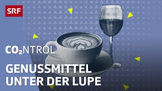 Ökobilanz Genussmittel – deshalb ist Wein oder Kaffee umweltschädlich 24  CO2ntrol  SRF [upl. by Hars]