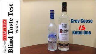 Vodka Blind Taste Test Episode 5  Ketel One VS Grey Goose [upl. by Aydidey126]