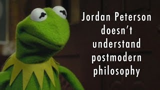 Jordan Peterson doesnt understand postmodernism [upl. by Nnyladnarb]