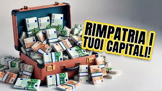 Come regolarizzare ed eventualmente rimpatriare capitali detenuti all’estero [upl. by Eeznyl]