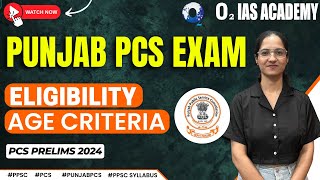 Punjab PCS Exam Eligibility amp Age Criteria  Punjab PCS 2024  Punjab Civil Services Preparation [upl. by Daughtry519]