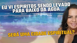 ESPIRITOS SENDO LEVADO PARA CIDADES ESPIRITUAIS ABAIXO DO MAR  ESPIRITOS SOFREDORES [upl. by Zebapda]