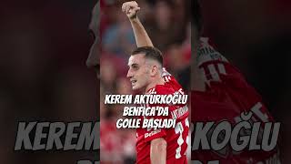 Kerem Aktürkoğlu Benficada Golle Başladı [upl. by Trofmoc]