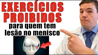 EXERCÍCIOS PROIBIDOS PARA QUEM TEM LESÃO NO MENISCO [upl. by Brien]